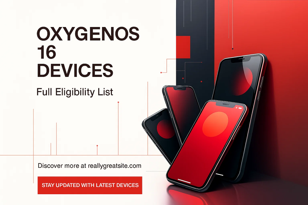 Full List of Oxygenos 16 Eligible Devices